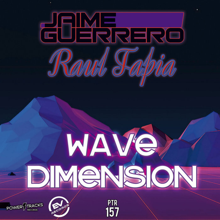 [PTR157] Jaime Guerrero & Raul Tapia - Wave Dimension (Ya a la Venta / Out Now) CS4995981-02A-BIG