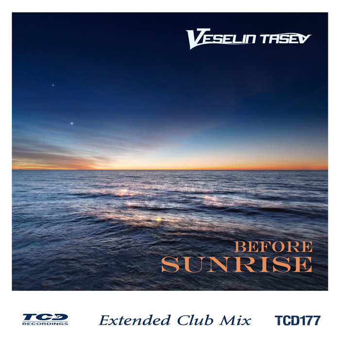 VESELIN TASEV - Before Sunrise (Extended Club Mix)