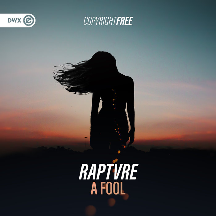 RAPTVRE - A Fool (Extended Mix)