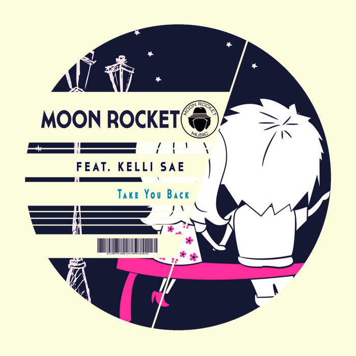 MOON ROCKET feat KELLI SAE - Take You Back (Original Mix)