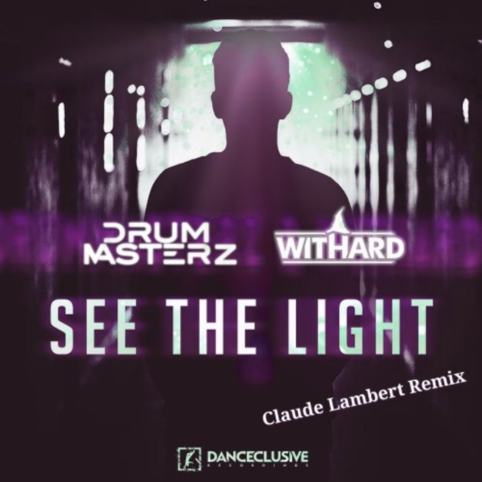 DRUMMASTERZ/WITHARD - See The Light