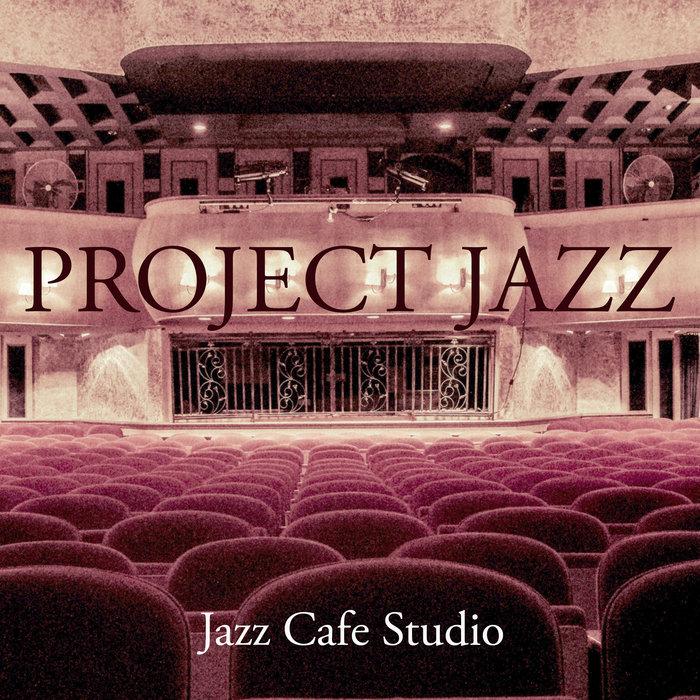 JAZZ CAFE STUDIO - Project Jazz