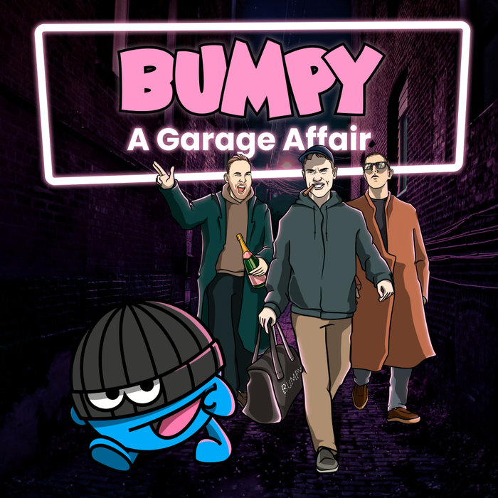 BUMPY - A Garage Affair