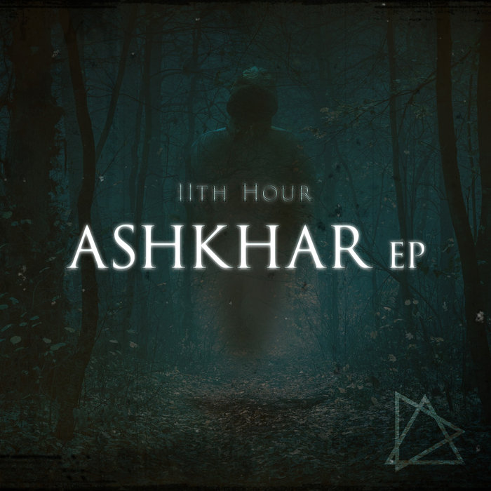 11TH HOUR - Ashkhar EP