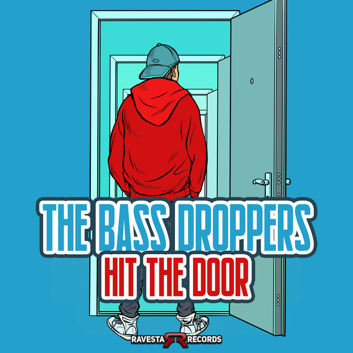 THE BASS DROPPERS - Hit The Door
