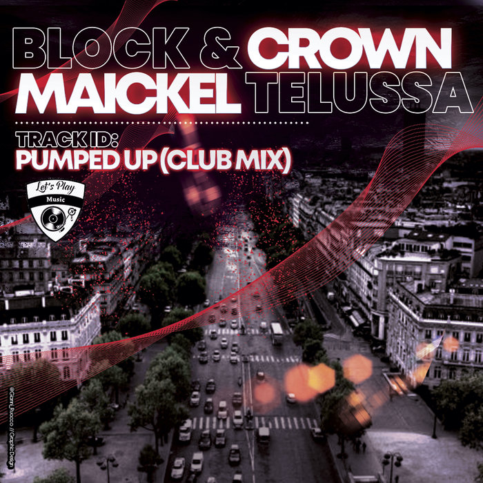 BLOCK & CROWN/MAICKEL TELUSSA - Pumped Up (Club Mix)