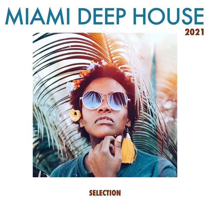 VARIOUS - Miami Deep House Selection 2021