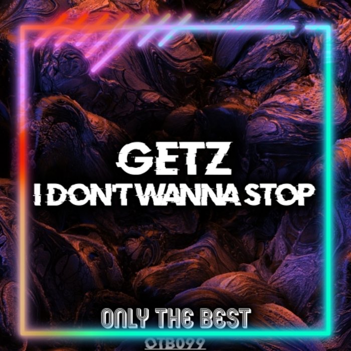 GETZ (PL) - I Don't Wanna Stop