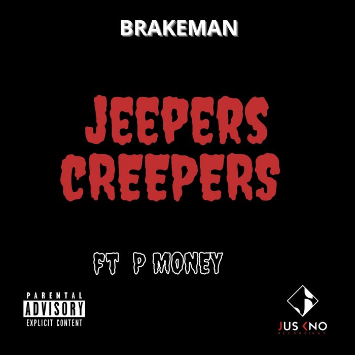 Jeepers Creepers by Brakeman feat P Money on MP3, WAV, FLAC, AIFF