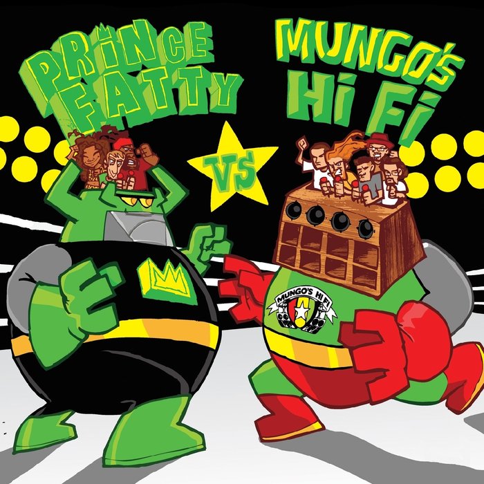 PRINCE FATTY/MUNGO'S HI FI - Prince Fatty vs Mungo's Hi Fi