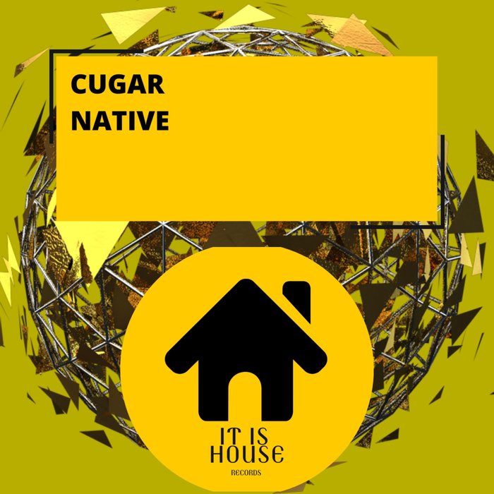 CUGAR - Native (Original Mix)