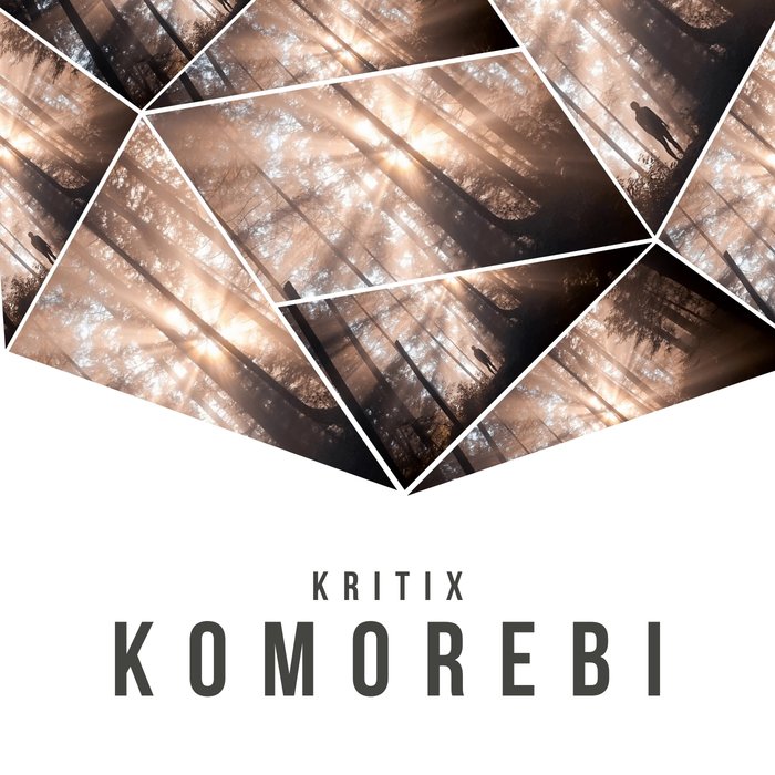 KRITIX - Komorebi EP