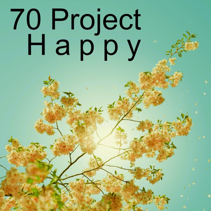 70 PROJECT - Happy