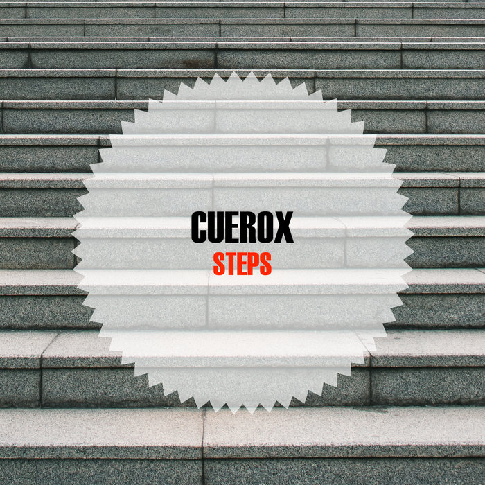CUEROX - Steps (Original Mix)