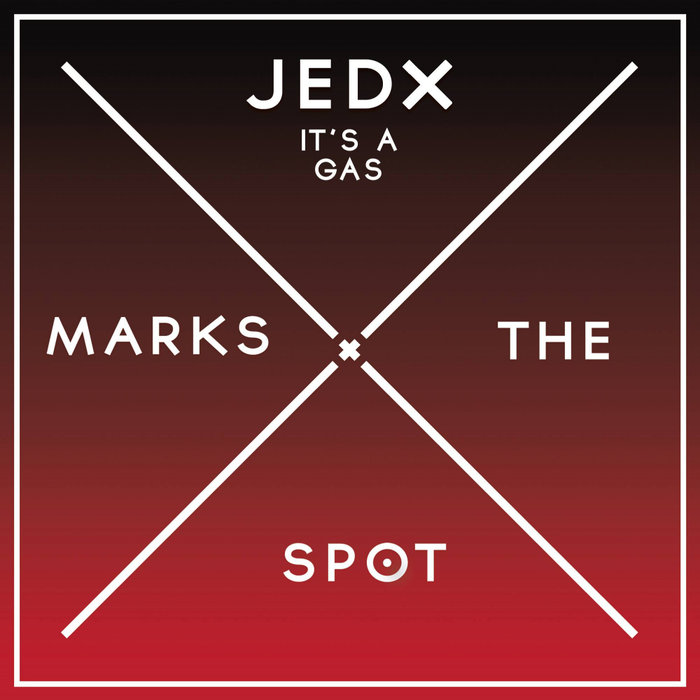 JEDX - It's A Gas