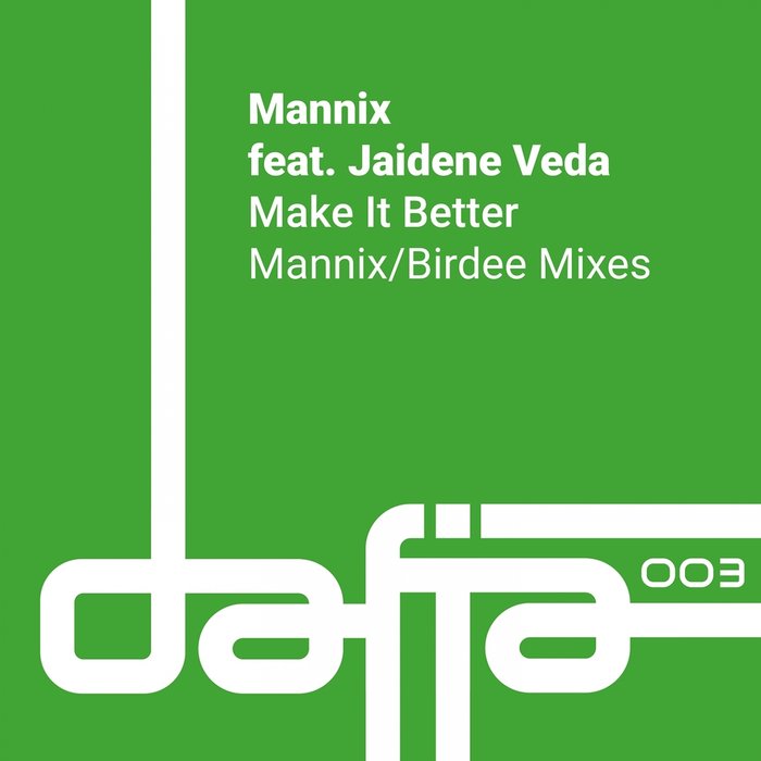 MANNIX FEAT JAIDENE VEDA - Make It Better (Mixes)