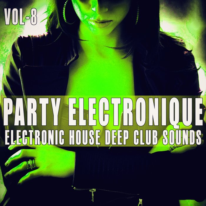 VARIOUS - Party Electronique! Vol 8