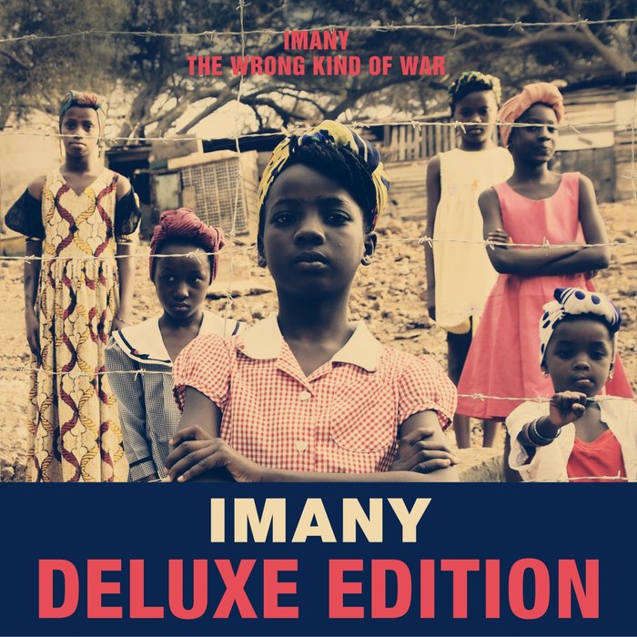 The Wrong Kind Of War (Deluxe Edition) By Imany On MP3, WAV, FLAC.