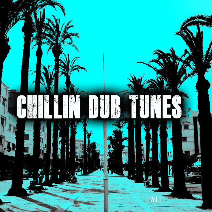 VARIOUS - Chillin Dub Tunes