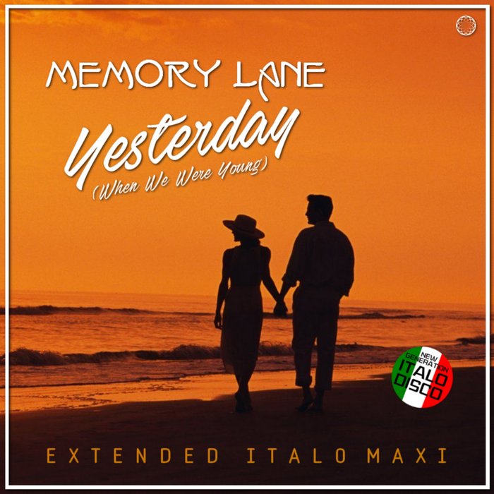 MEMORY LANE - Yesterday, When We Were Young