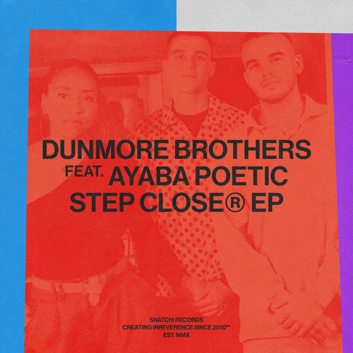 DUNMORE BROTHERS FEAT AYABA POETIC - Step Closer
