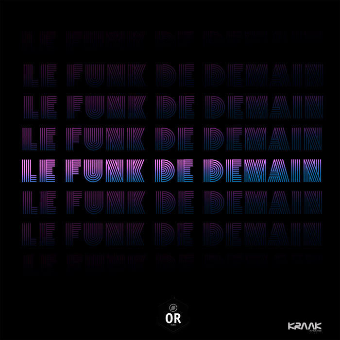 OR - Le Funk De Demain