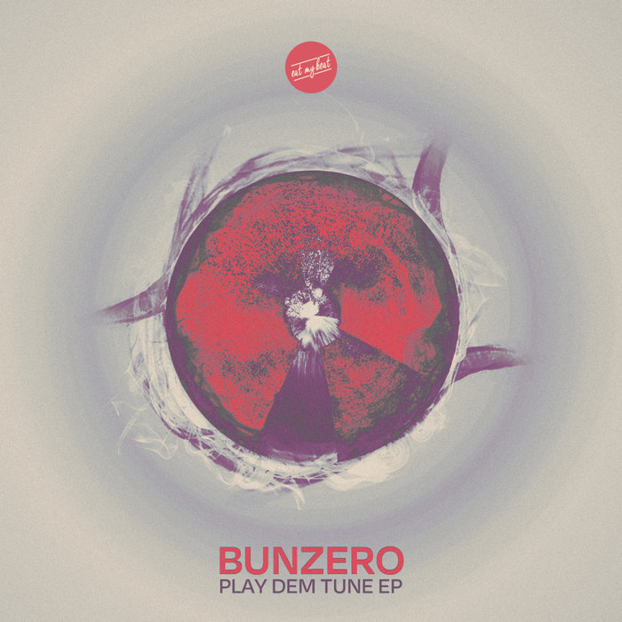 BUNZER0 - Play Dem Tune EP