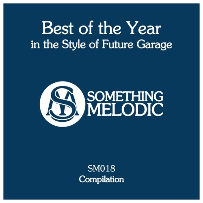 VARIOUS - Best Of The Year In The Style Of Future Garage