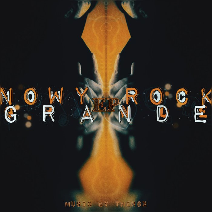 GRANDE - Nowy Rock