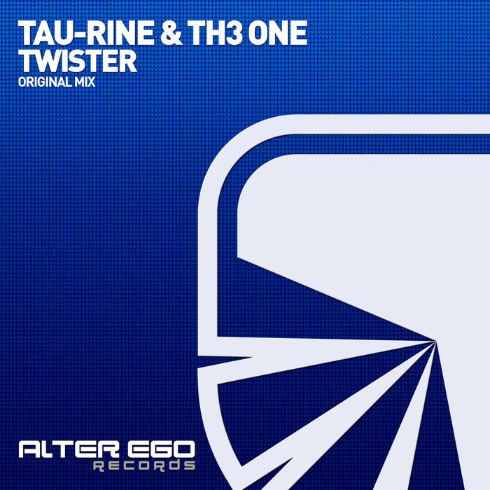 TAU-RINE/TH3 ONE - Twister