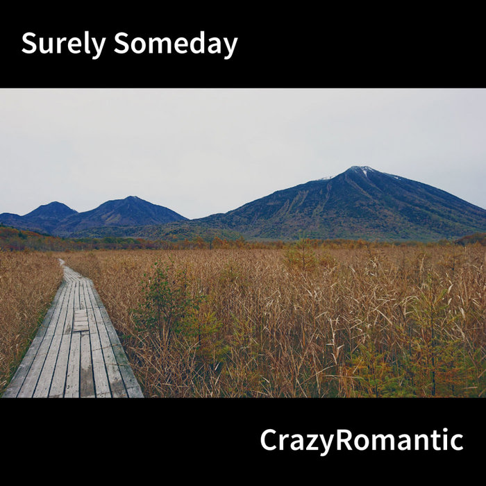 CRAZYROMANTIC - Surely Someday (Original Mix)