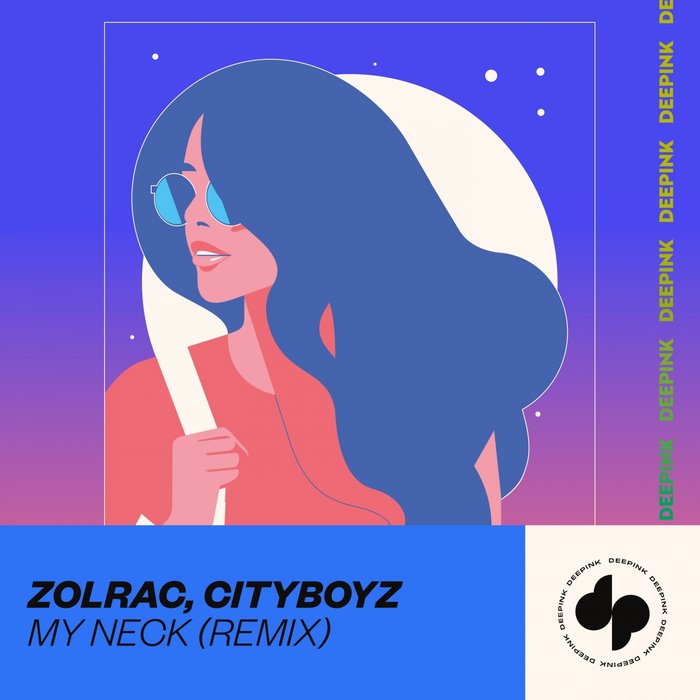 ZOLRAC/CITYBOYZ - My Neck (Remix)