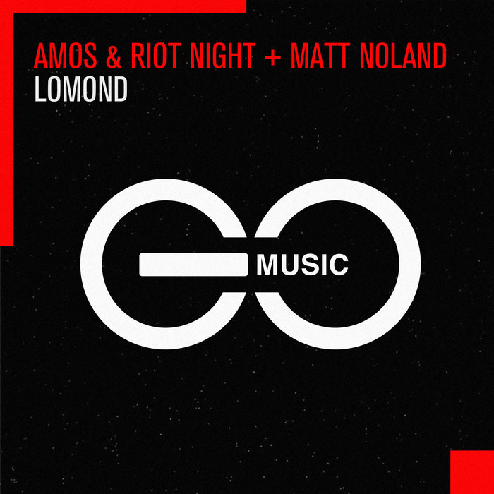 AMOS & RIOT NIGHT/MATT NOLAND - Lomond (Extended Mix)