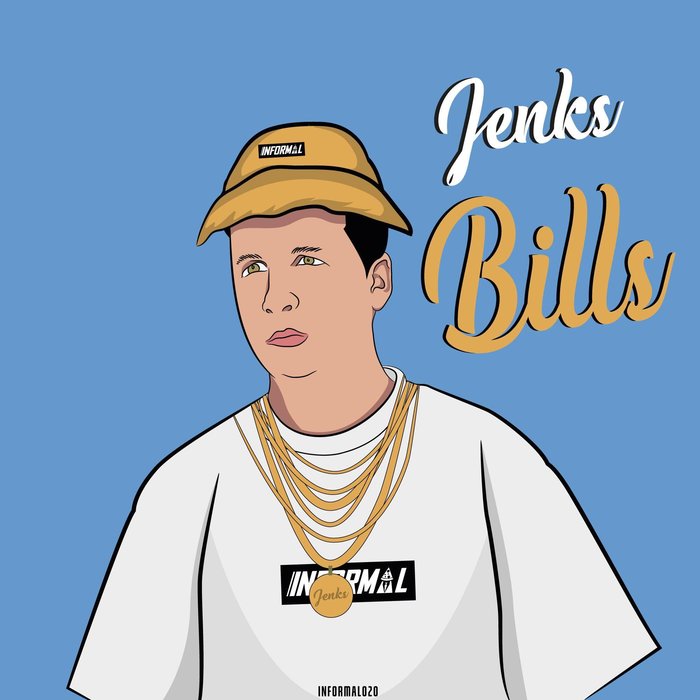 Jenks (UK) - Bills