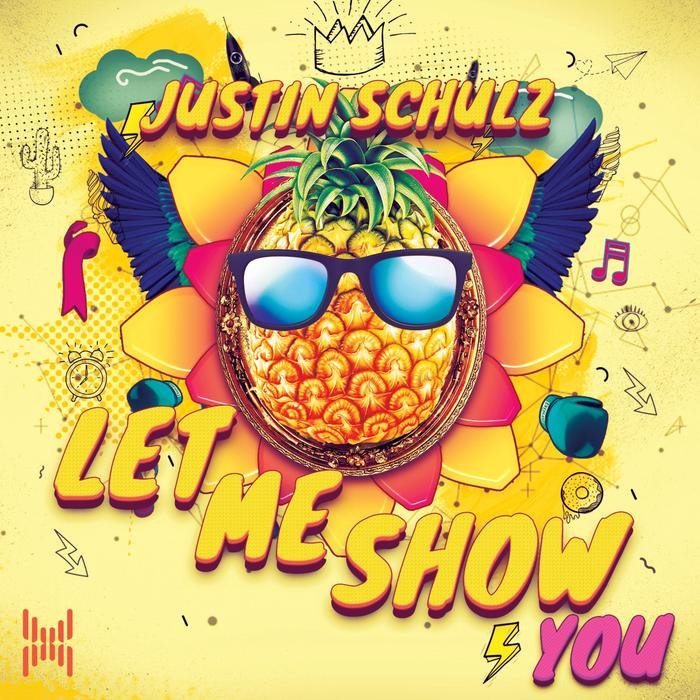 JUSTIN SCHULZ - Let Me Show You