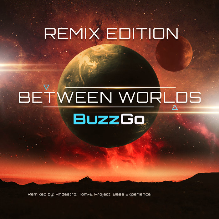 BUZZGO - Between Worlds (Remix Edition)