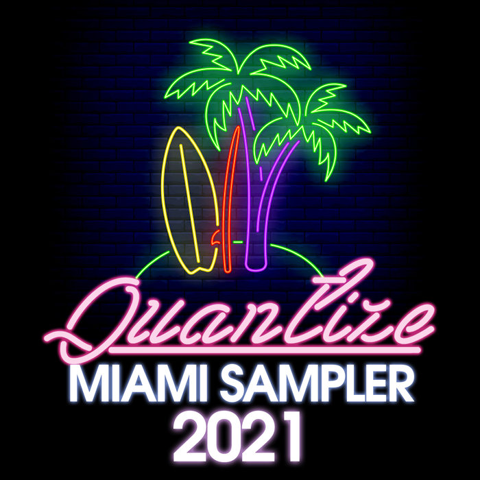 VARIOUS - Quantize Miami Sampler 2021 - Compiled By DJ Spen