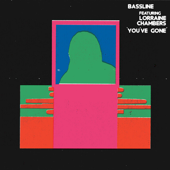 BASSLINE feat LORRAINE CHAMBERS - You've Gone