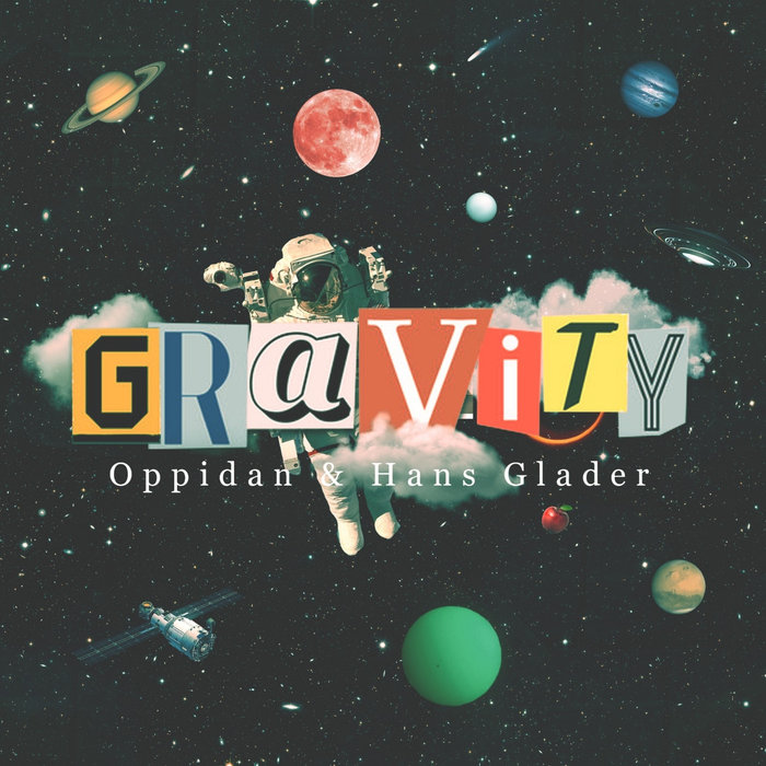 OPPIDAN/HANS GLADER - Gravity