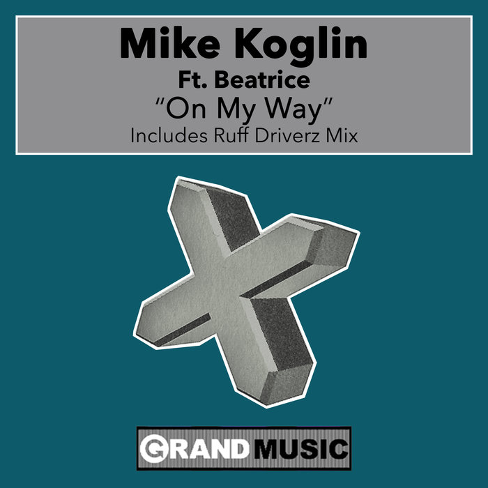 Mike Koglin feat Beatrice - On My Way