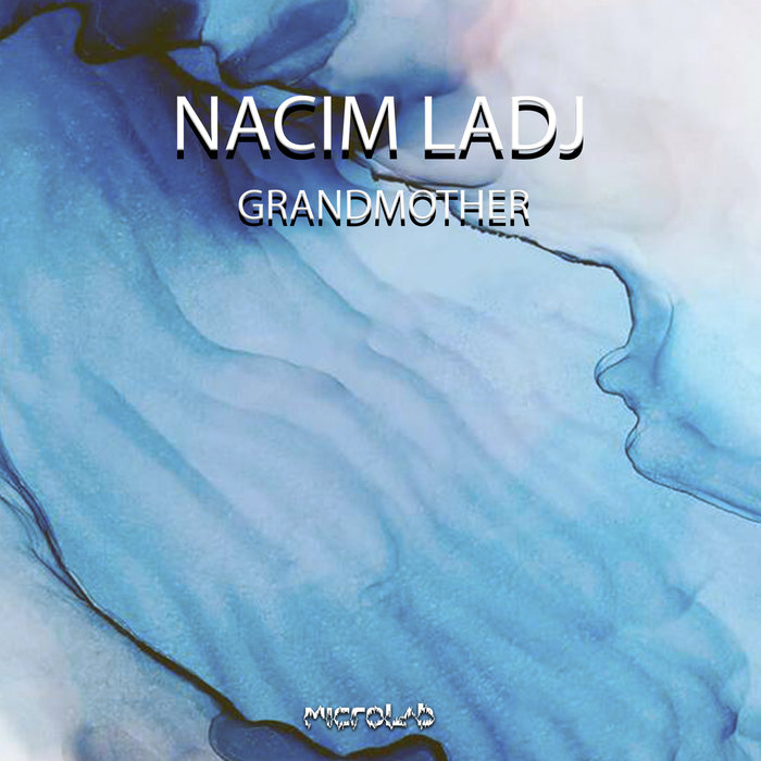 NACIM LADJ - Grand Mother EP