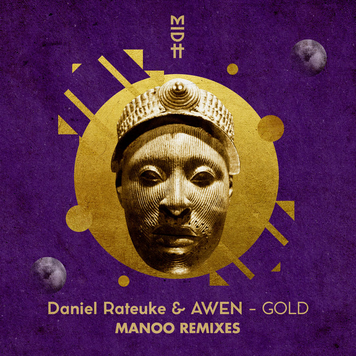 DANIEL RATEUKE/AWEN - Gold (Manoo Remixes)