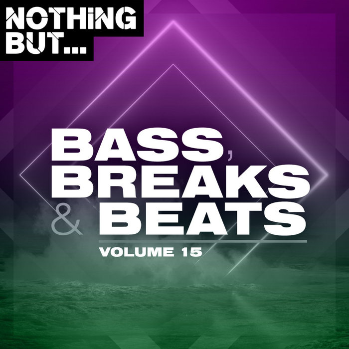 VARIOUS - Nothing But... Bass, Breaks & Beats Vol 15