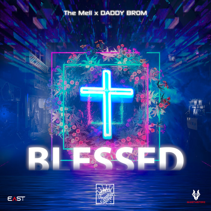 THE MELL/DADDY BROM - Blessed