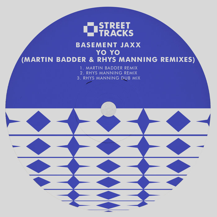 Basement Jaxx - Yo Yo (Martin Badder & Rhys Manning Remixes)