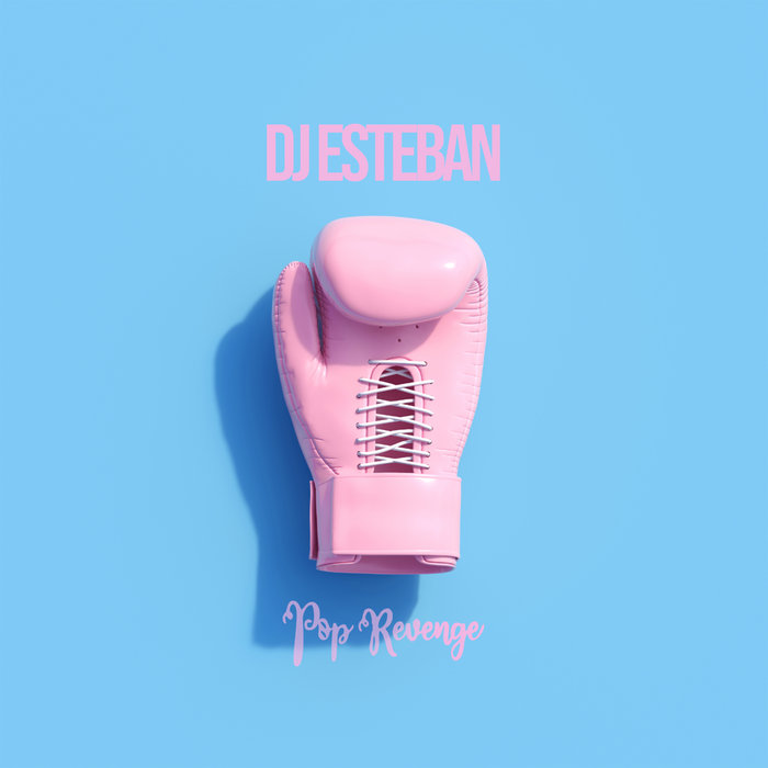 DJ ESTEBAN - Pop Revenge