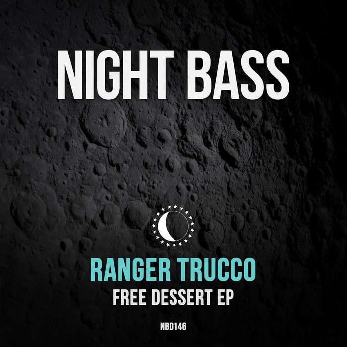 RANGER TRUCCO - Free Dessert EP