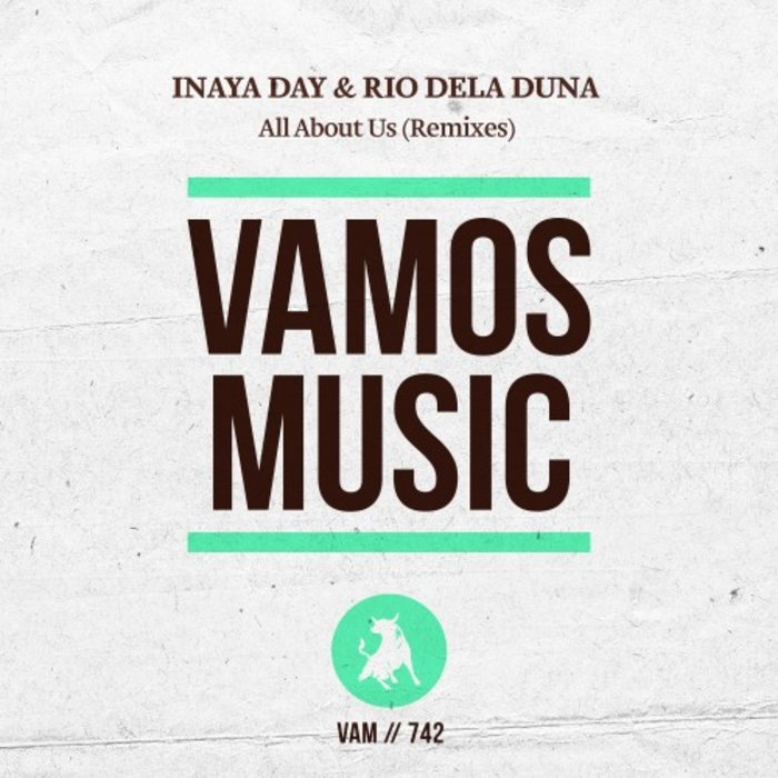 INAYA DAY/RIO DELA DUNA - All About Us (Remixes)