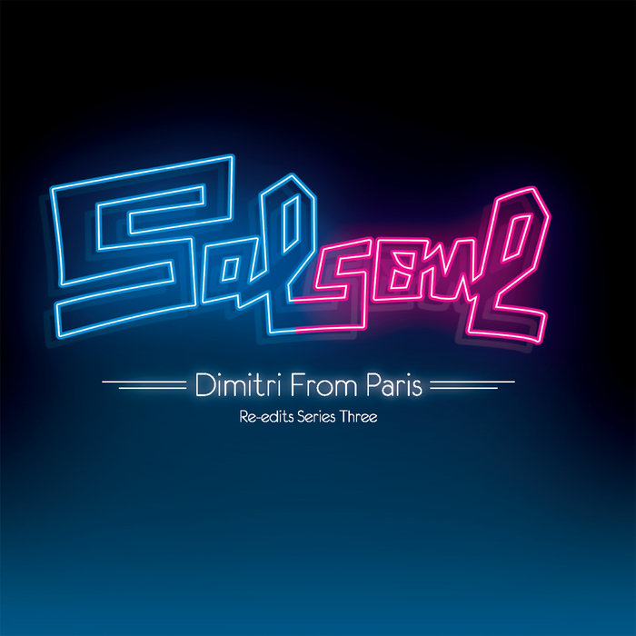 THE SALSOUL ORCHESTRA/SKYY/LOVE COMMITTEE - Salsoul Re-Edits Series Three: Dimitri From Paris