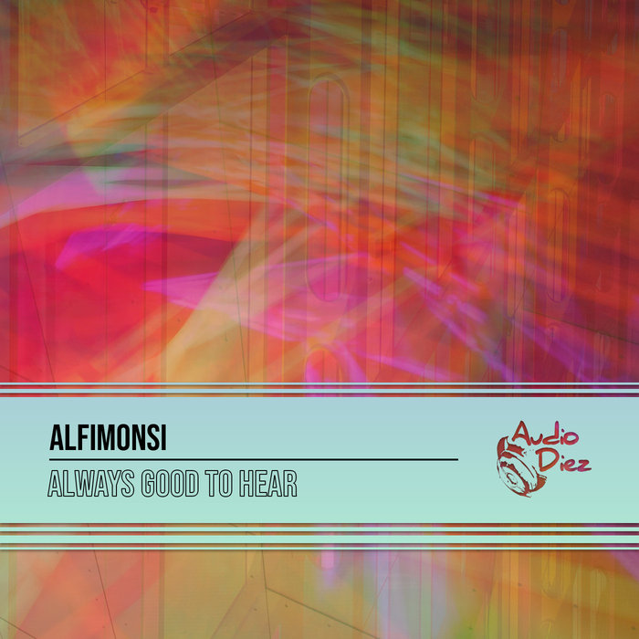 ALFIMONSI - Always Good To Hear